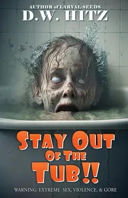 Trzymaj się z dala od wanny - Stay Out Of The Tub