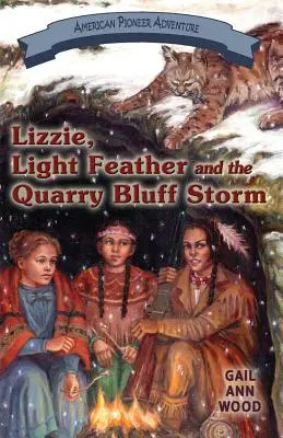 Lizzie, Świetliste Pióro i burza w Quarry Bluff - Lizzie, Light Feather and the Quarry Bluff Storm