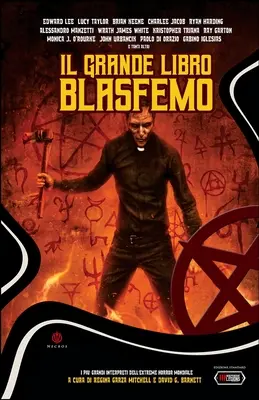 Il Grande Libro Blasfemo: Antologia horrorów - Il Grande Libro Blasfemo: Antologia di Racconti Horror