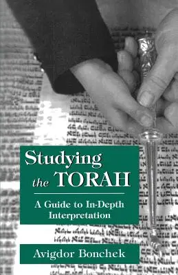 Studiowanie Tory: Przewodnik po dogłębnej interpretacji - Studying the Torah: A Guide to in-Depth Interpretation