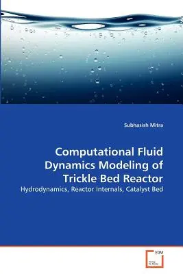 Obliczeniowa dynamika płynów w modelowaniu reaktora ze złożem podstępnym - Computational Fluid Dynamics Modeling of Trickle Bed Reactor