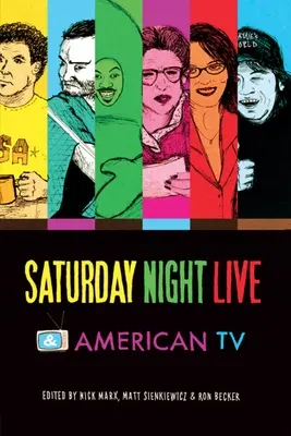 Saturday Night Live i amerykańska telewizja - Saturday Night Live and American TV