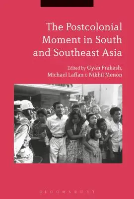 Moment postkolonialny w Azji Południowej i Południowo-Wschodniej - The Postcolonial Moment in South and Southeast Asia