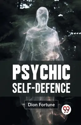 Samoobrona psychiczna - Psychic Self-Defense