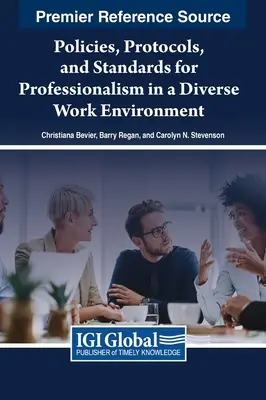 Zasady, protokoły i standardy profesjonalizmu w zróżnicowanym środowisku pracy - Policies, Protocols, and Standards for Professionalism in a Diverse Work Environment