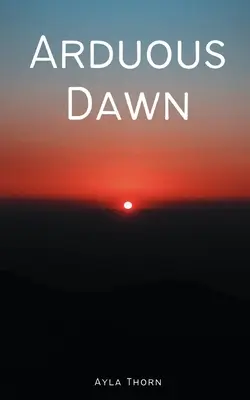 Uciążliwy świt - Arduous Dawn