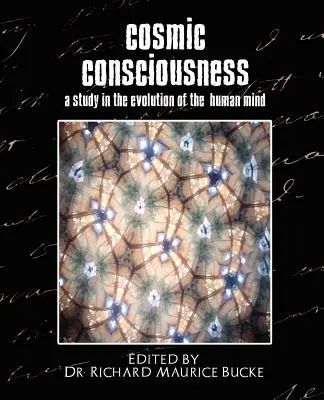 Świadomość kosmiczna (studium ewolucji ludzkiego umysłu) - Cosmic Consciousness (a Study in the Evolution of the Human Mind)