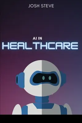 AI w opiece zdrowotnej - AI In Healthcare