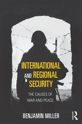 Bezpieczeństwo międzynarodowe i regionalne: Przyczyny wojny i pokoju - International and Regional Security: The Causes of War and Peace