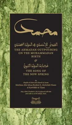 The Ahmadan Outpouring on the Muhammadan Birth (HC): & Pieśń nowej wiosny - The Ahmadan Outpouring on the Muhammadan Birth (HC): & The Song of the New Spring