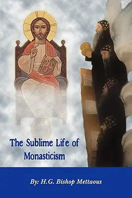 Wzniosłe życie monastycyzmu - The Sublime Life of Monasticism