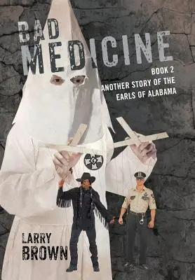 Bad Medicine: Księga 2: Kolejna historia hrabiów Alabamy - Bad Medicine: Book 2 Another Story of the Earls of Alabama