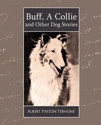 Buff, a Collie i inne historie o psach - Buff, a Collie and Other Dog Stories