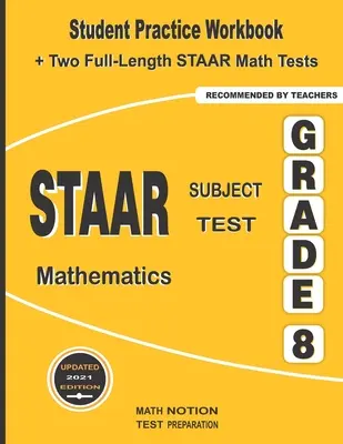 STAAR Subject Test Mathematics Grade 8: Zeszyt ćwiczeń dla uczniów + dwa pełnowymiarowe testy matematyczne STAAR - STAAR Subject Test Mathematics Grade 8: Student Practice Workbook + Two Full-Length STAAR Math Tests