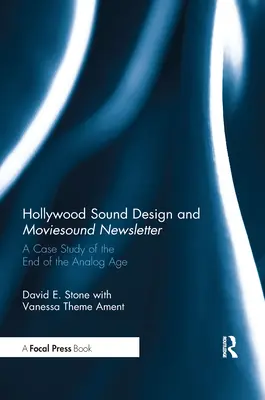 Hollywoodzki projekt dźwięku i biuletyn filmowy: Studium przypadku końca ery analogowej - Hollywood Sound Design and Moviesound Newsletter: A Case Study of the End of the Analog Age