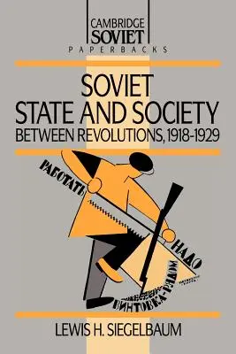 Państwo i społeczeństwo radzieckie między rewolucjami, 1918-1929 - Soviet State and Society Between Revolutions, 1918-1929