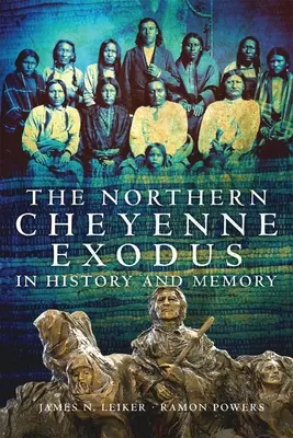 Exodus Północnych Czejenów w historii i pamięci - The Northern Cheyenne Exodus in History and Memory