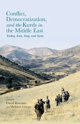 Konflikt, demokratyzacja i Kurdowie na Bliskim Wschodzie: Turcja, Iran, Irak i Syria - Conflict, Democratization, and the Kurds in the Middle East: Turkey, Iran, Iraq, and Syria