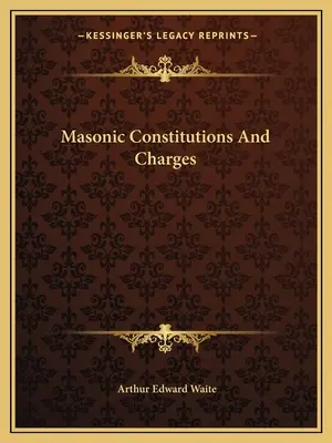 Masońskie konstytucje i opłaty - Masonic Constitutions And Charges