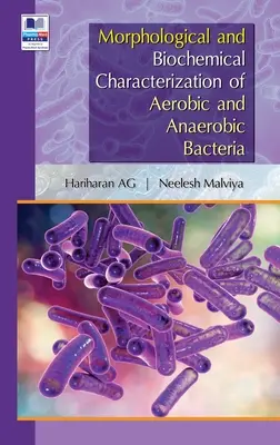 Charakterystyka morfologiczna i biochemiczna bakterii tlenowych i beztlenowych - Morphological and Biochemical Characterization of Aerobic and Anaerobic Bacteria