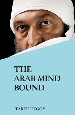 Arabski umysł związany - The Arab Mind Bound