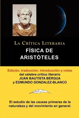 Fizyka Arystotelesa, La Critica Literaria Por El Celebre Critico Literario Juan Bautista Bergua, Ediciones Ibericas, oraz The Literary Critic by the Celebrated Literary Critic Juan Bautista Bergua. - Fisica de Aristoteles, Coleccion La Critica Literaria Por El Celebre Critico Literario Juan Bautista Bergua, Ediciones Ibericas