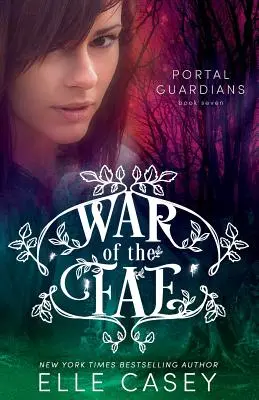 Wojna Fae (Księga 7, Strażnicy Portali) - War of the Fae (Book 7, Portal Guardians)