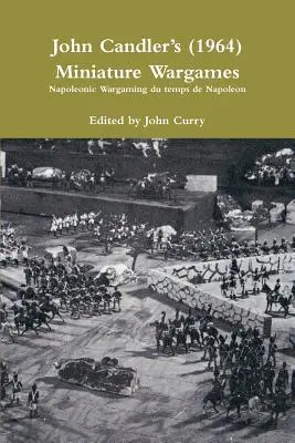 John Candlers (1964) Miniature Wargames: Napoleonic Wargaming du temps de Napoleon