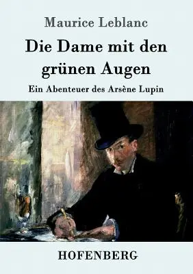 Die Dame mit den grnen Augen: Ein Abenteuer des Arsne Lupin