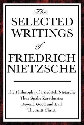 Pisma wybrane Fryderyka Nietzschego - The Selected Writings of Friedrich Nietzsche