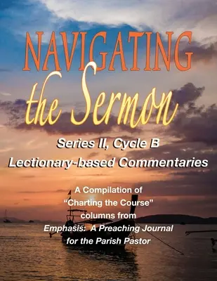 Navigating the Sermon, Seria II, Cykl B - Navigating the Sermon, Series II, Cycle B