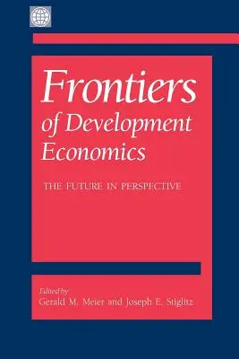 Granice ekonomii rozwoju: Przyszłość w perspektywie - Frontiers of Development Economics: The Future in Perspective