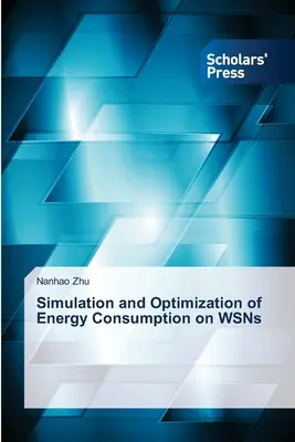 Symulacja i optymalizacja zużycia energii w sieciach WSN - Simulation and Optimization of Energy Consumption on WSNs