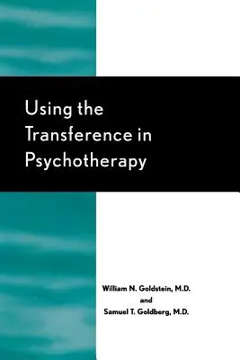 Wykorzystanie przeniesienia w psychoterapii - Using the Transference in Psychotherapy