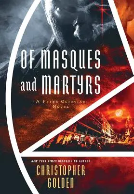 Of Masques and Martyrs: Powieść Petera Octaviana - Of Masques and Martyrs: A Peter Octavian Novel