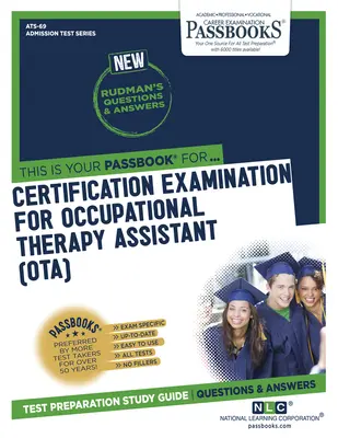 Egzamin certyfikacyjny na asystenta terapii zajęciowej (Ota) (Ats-69): Passbooks Study Guide Volume 69 - Certification Examination for Occupational Therapy Assistant (Ota) (Ats-69): Passbooks Study Guide Volume 69