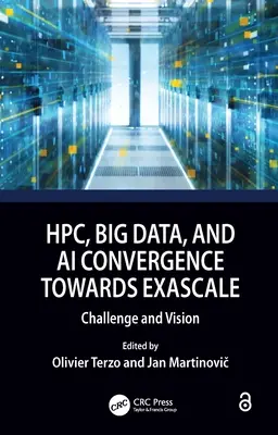 Konwergencja HPC, Big Data i AI w kierunku eksaskali: Wyzwania i wizja - HPC, Big Data, and AI Convergence Towards Exascale: Challenge and Vision