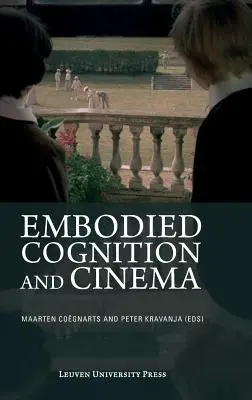 Ucieleśnione poznanie i kino - Embodied Cognition and Cinema