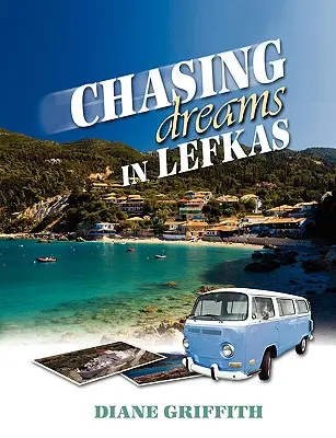 Pogoń za marzeniami w Lefkas - Chasing Dreams in Lefkas