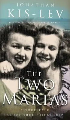 The Two Marias: Powieść oparta na prawdziwej historii - The Two Marias: A Novella Based on a True Story