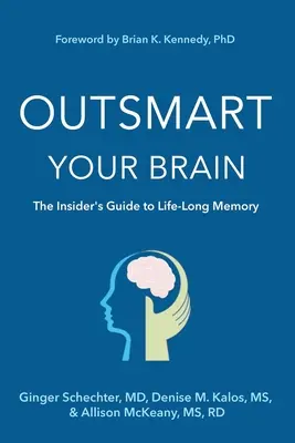 Przechytrzyć swój mózg (wydanie z dużym drukiem): Przewodnik po pamięci na całe życie - Outsmart Your Brain (Large Print Edition): The Insider's Guide to Life-Long Memory