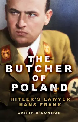 Rzeźnik Polski - prawnik Hitlera Hans Frank - Butcher of Poland - Hitler's Lawyer Hans Frank