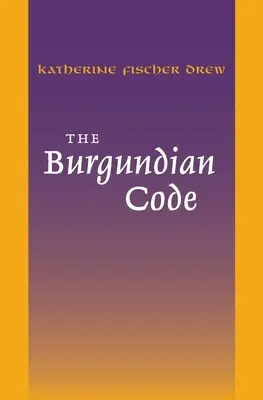 Kodeks burgundzki: Księga Konstytucji lub Prawo Gundobada; Dodatkowe akty prawne - The Burgundian Code: Book of Constitutions or Law of Gundobad; Additional Enactments