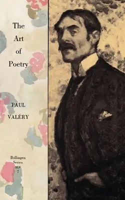 Dzieła zebrane Paula Valery'ego, tom 7: Sztuka poezji. Wstęp T.S. Eliot - Collected Works of Paul Valery, Volume 7: The Art of Poetry. Introduction by T.S. Eliot