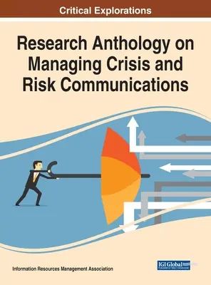 Antologia badań nad zarządzaniem komunikacją kryzysową i komunikacją ryzyka - Research Anthology on Managing Crisis and Risk Communications