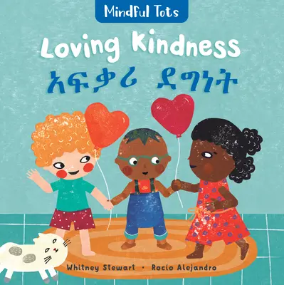 Mindful Tots: Loving Kindness (dwujęzyczny amharski i angielski) - Mindful Tots: Loving Kindness (Bilingual Amharic & English)