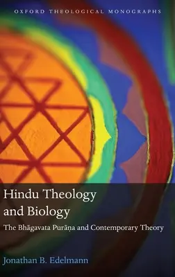 Hinduska teologia i biologia: Bhagavata Purana i współczesna teoria - Hindu Theology and Biology: The Bhagavata Purana and Contemporary Theory