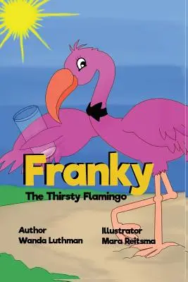 Spragniony flaming Franky - Franky the Thirsty Flamingo