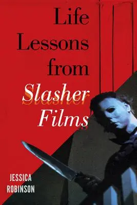 Lekcje życia z filmów sensacyjnych - Life Lessons from Slasher Films