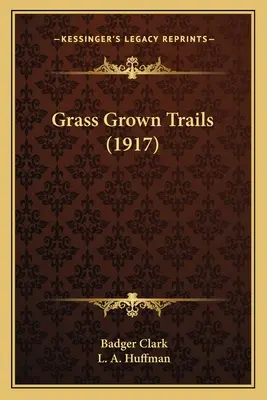 Szlaki porośnięte trawą (1917) - Grass Grown Trails (1917)